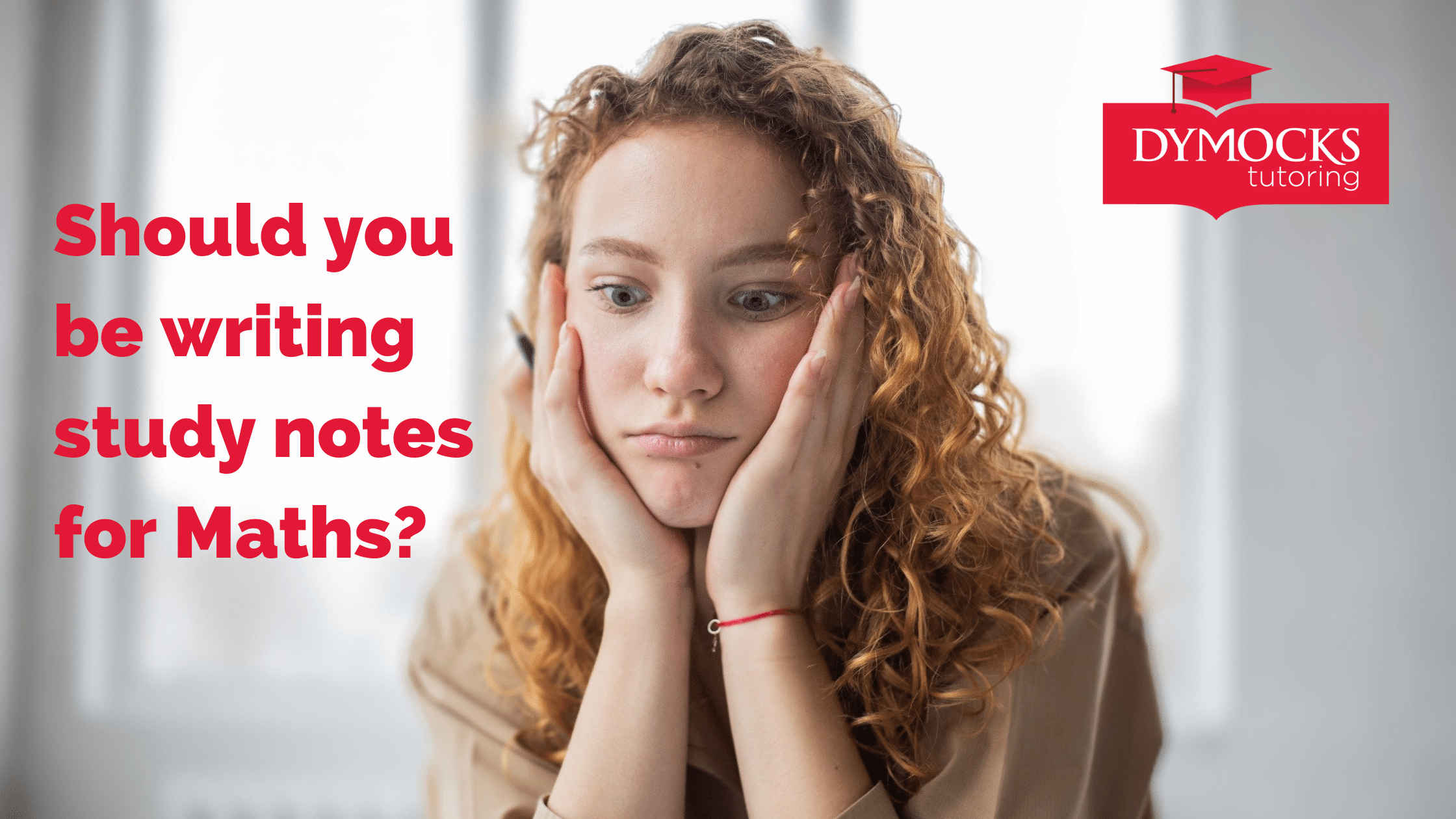 Should You Be Writing Study Notes For Maths Should You Be Writing Study Notes For Maths